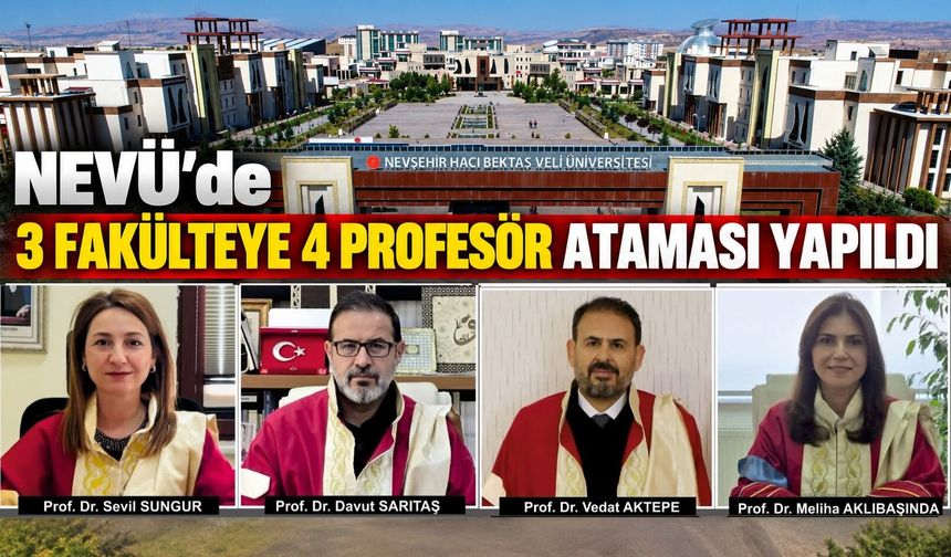 NEVÜ’de 3 Fakülteye 4 Profesör Ataması Yapıldı