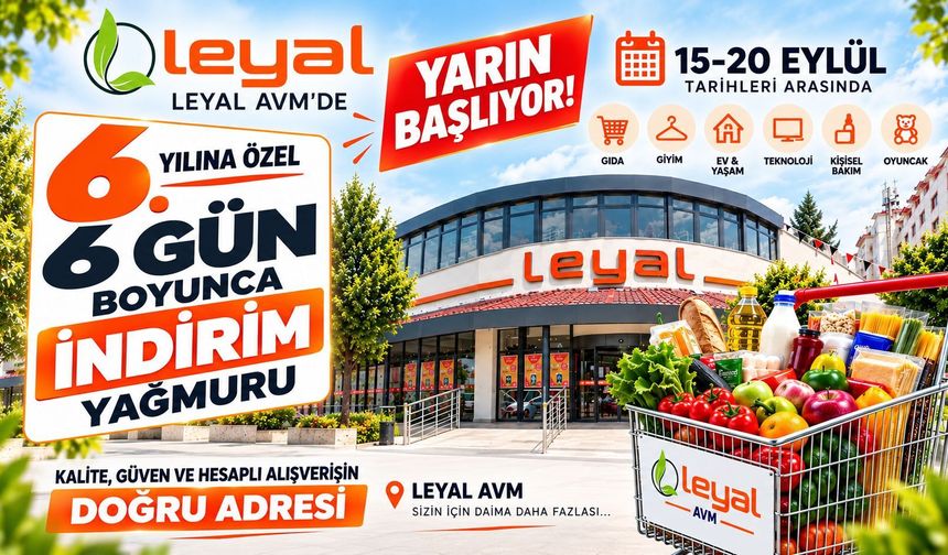 Yarın Başlıyor! Leyal AVM’de 6 Gün Boyunca İndirim Yağmuru