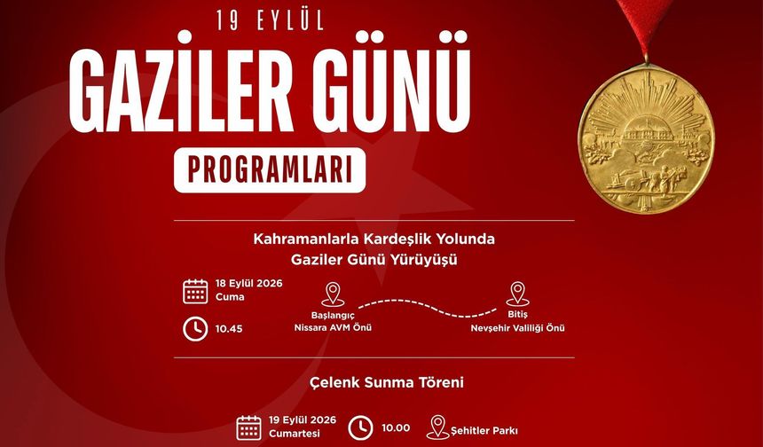 Nevşehir’de “Kahramanlarla Kardeşlik Yolunda” Gaziler Günü Programları Düzenlenecek