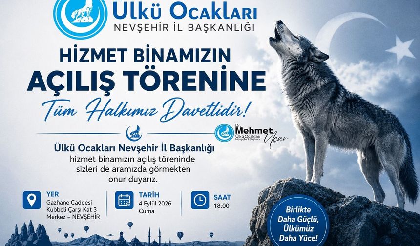 Ülkü Ocakları Nevşehir İl Başkanlığı’nın Yarın Açılışı Var