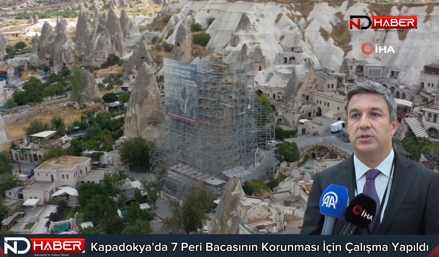 Kapadokya'da 7 Peri Bacasının Korunması İçin Çalışma Yapıldı