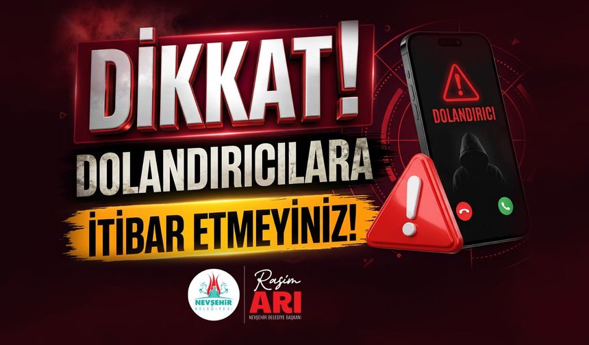 Dolandırıcılık Girişiminde Bulunanlara Karşı Dikkatli Olun!