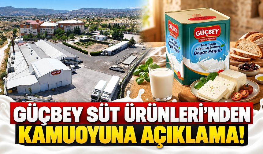Güçbey Süt Ürünleri'nden Kamuoyuna Açıklama!