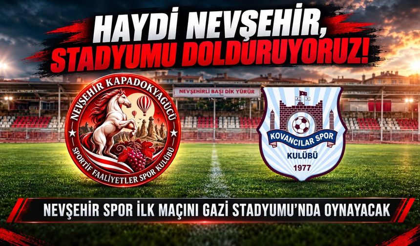 Nevşehir Spor ilk maçını Gazi Stadyumunda Oynayacak
