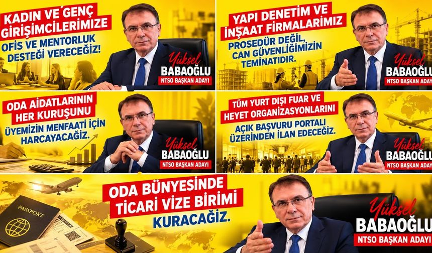 NTSO Başkan Adayı Yüksel Babaoğlu’ndan Üyelere Yeni Dönem Mesajı