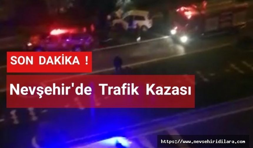 Nevşehir'de Trafik Kazası Video Haber