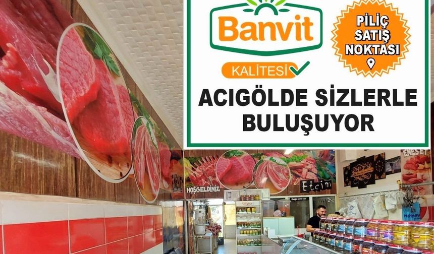 Acıgöl Banvit Kalitesiyle Buluşuyor