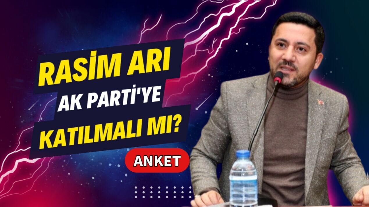 Rasim Arı AK Parti'ye Katılmalı Mı?