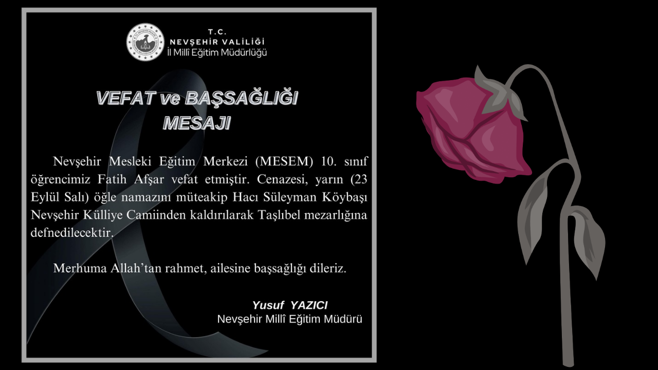 Nevşehir Milli Eğitim Müdürlüğü Vefât Eden Öğrenci İçin Taziye Mesajı Yayınladı