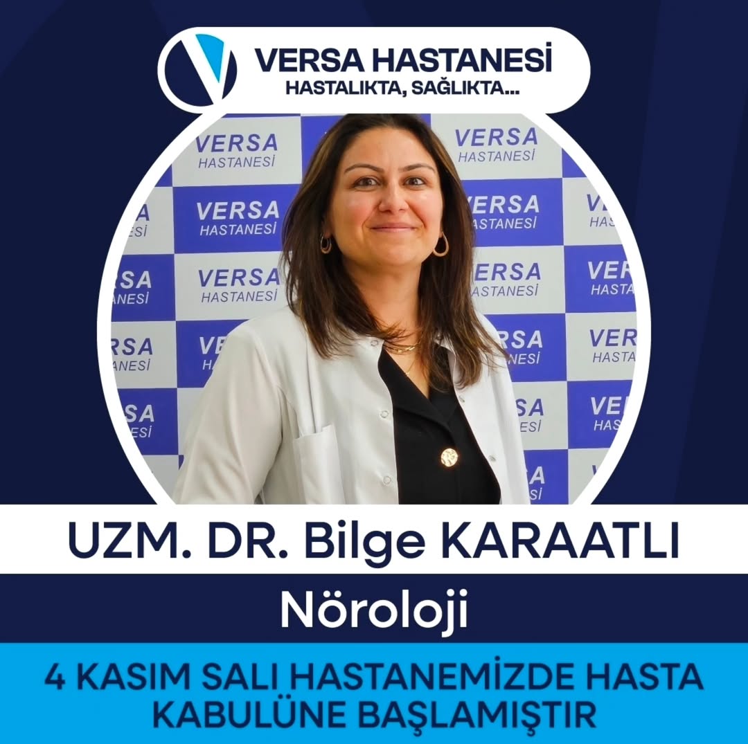 🧠 Nöroloji Uzmanı Uzm. Dr. Bilge Karaatlı Artık Versa Hastanesi’nde!4 Kasım Salı Itibariyle Ha.heic