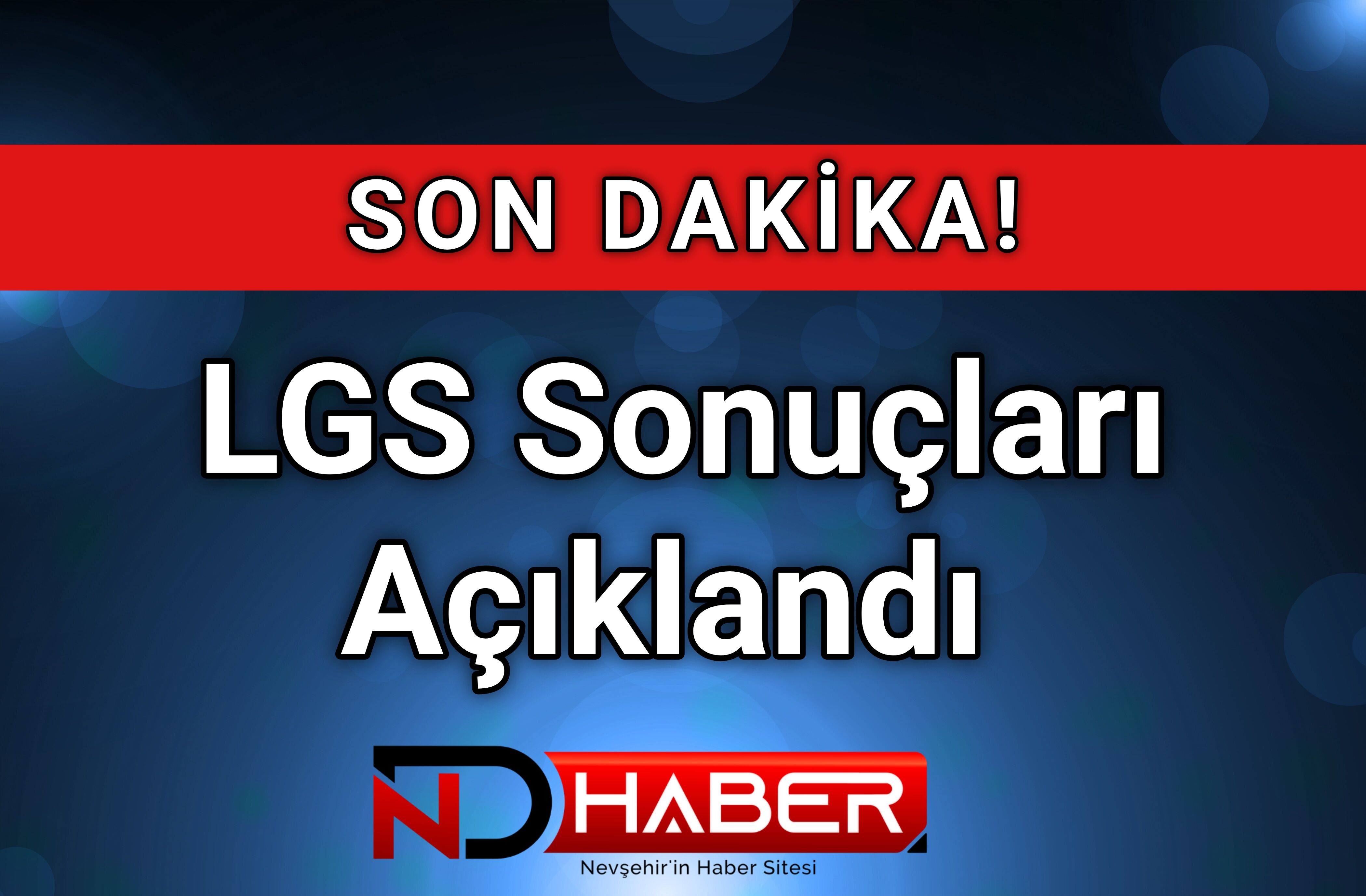 LGS Sonuçları Açıklandı